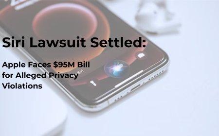 Apple Settles $95M Siri Lawsuit Over Privacy Breach Allegations and Unintended Recordings