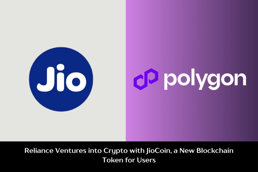JioCoin Marks Jio’s Entry into Cryptocurrency, Offering Rewards for App Engagement