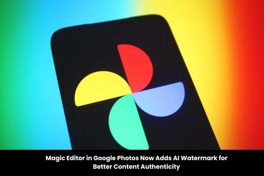 Google Photos to Automatically Tag AI-Edited Images with Undetectable Watermark