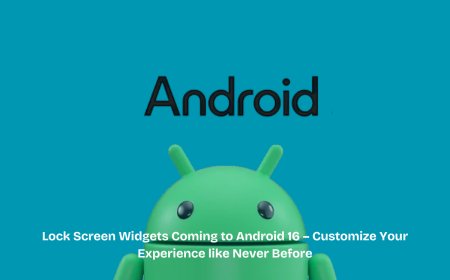 Android 16 Brings Lock Screen Widgets to Phones: A New Era of Customization and Convenience