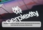 Perplexity AI Expands to Smartphones with Motorola Deal, Eyes Samsung for Wider Mobile Market Reach