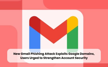 Google Warns Gmail Users of Sophisticated Phishing Scam Using Legit Domains and Security Bypass Tricks