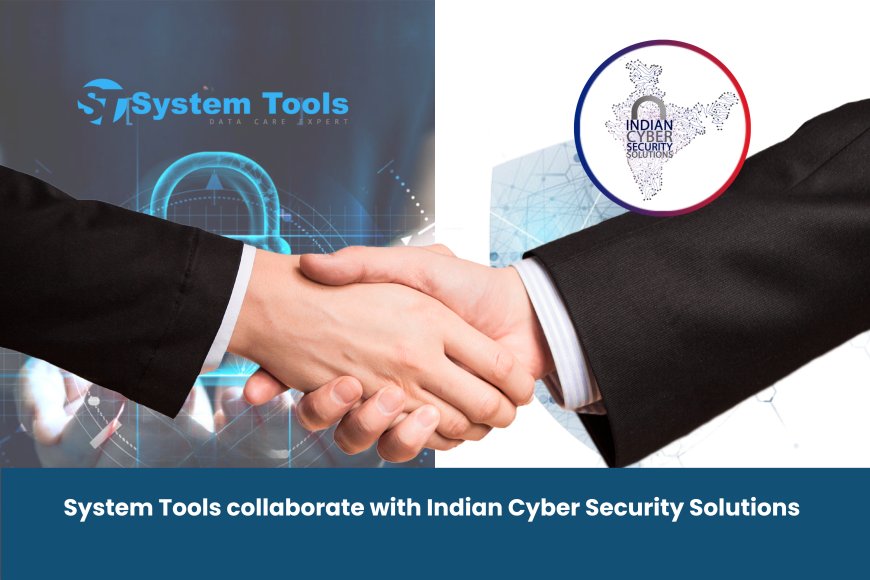System Tools Kolkata and Indian Cyber Security Solutions Unite to Champion Cyber security and Data Protection Awareness