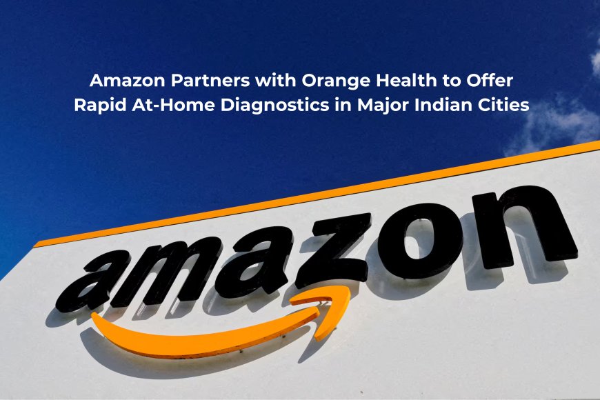 Amazon Expands Healthcare Reach with Rapid At-Home Diagnostics in Major Indian Cities
