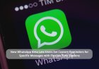 WhatsApp Tests ‘Remind Me’ Feature to Help Users Set Timely Alerts for Important Chat Messages