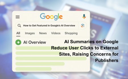 AI Summaries on Google Reduce User Clicks to External Sites, Raising Concerns for Publishers