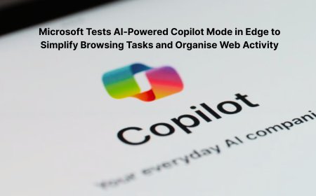 Microsoft Tests AI-Powered Copilot Mode in Edge to Simplify Browsing Tasks and Organise Web Activity