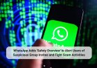 New WhatsApp Feature Helps Users Identify Unknown Group Invites and Stay Protected From Online Scams