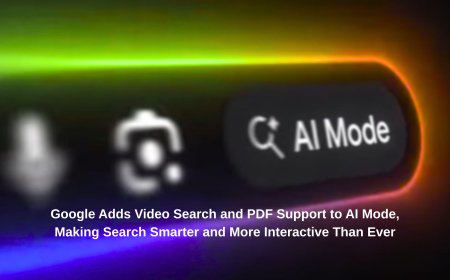 Google Adds Video Search and PDF Support to AI Mode, Making Search Smarter and More Interactive Than Ever