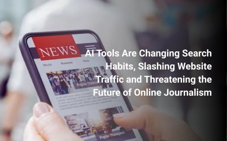 AI Tools Are Changing Search Habits, Slashing Website Traffic and Threatening the Future of Online Journalism
