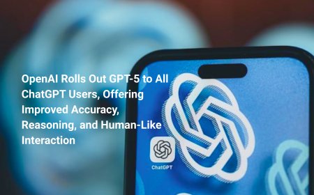OpenAI Rolls Out GPT-5 to All ChatGPT Users, Offering Improved Accuracy, Reasoning, and Human-Like Interaction