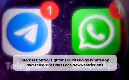 Internet Control Tightens in Russia as WhatsApp and Telegram Calls Face New Restrictions
