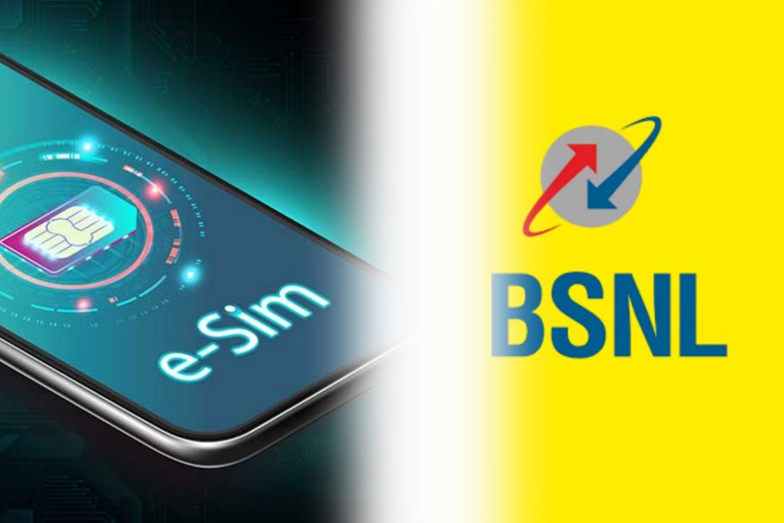 BSNL Rolls Out e-SIM Facility with Anti-Spam Protection, Offering Safer and More Convenient Connectivity for Users