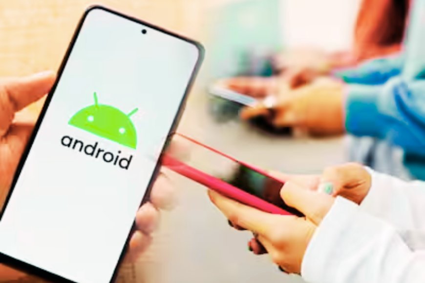 Android boosts security with alerts for users accessing financial apps during suspicious calls