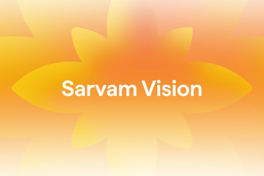 Sarvam AI Introduces Multimodal Vision Model for Indian Scripts and Complex Documents